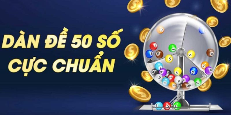 Những lý do bạn nên đánh đề bằng cách nuôi dàn đề 50 số
